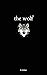 the wolf: poems to find your power (the northern collection Book 4)