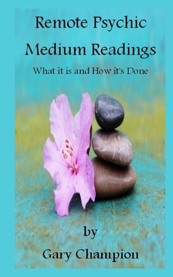 Remote Psychic Medium Readings, What it is and How it's Done