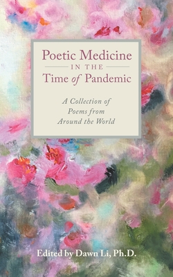 Poetic Medicine in the Time of the Pandemic