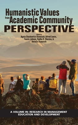 Humanistic Values from Academic Community Perspective (Research in Management Education and Development)