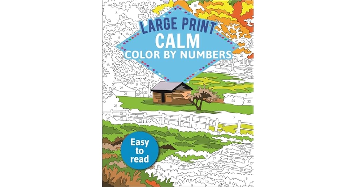 Calm Large Print Color by Numbers by David Woodroffe