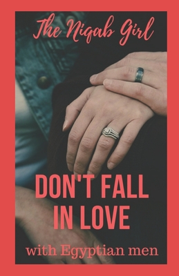 Don`t Fall In Love with Egyptian Man: guide for foreigner women in Egypt