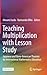 Teaching Multiplication with Lesson Study by Masami Isoda