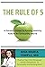 The Rule of 5: A Parent's Guide to Raising Healthy Kids in an Unhealthy World