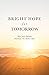 Bright Hope for Tomorrow: H...