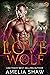 Love of the Wolf (Pack Loya...