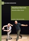 Jonathan Burrows: Towards a Minor Dance (New World Choreographies)