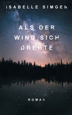 Als Der Wind Sich Drehte By Isabelle Simgen