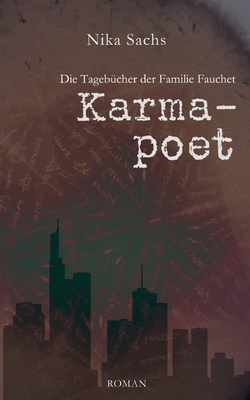 Karmapoet: Die Tagebücher der Familie Fauchet