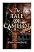 The Tale of Camelot (Complete Collection: Book 1-4): King Arthur and His Knights, The Champions of the Round Table, Sir Launcelot and His Companions, The Story of the Grail