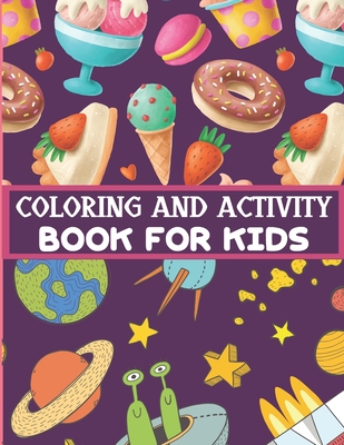 COLORING AND ACTIVITY BOOK FOR KIDS: A Cool Activity Book With Coloring Pages, Word Games & Mazes | Makes A Great Christmas Gift, Birthday Present And A Nice New Year Gift
