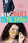 No me toques el tulipán (Ámsterdam #2)