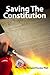 Saving The Constitution