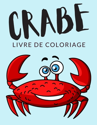 Crabe Livre De Coloriage Cahier De Coloriage De Crabe Cahier De Coloriage De Produits De La Crabe Livre De Coloriage Cahier De Coloriage De Crabe Cahier De Coloriage De Produits De La