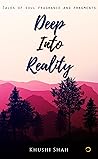Deep Into Reality