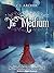 The Medium (Emily Chambers Spirit Medium #1)