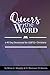 Queers The Word: A 40 Day D...