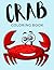 Crab Coloring Book: Crab Co...