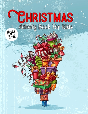 Christmas Activity Book For Kids Ages 8-12: Christmas Book for Kids Ages 2-5 Year Old | Fun & Interactive Christmas Activity Book for Preschoolers & Toddlers