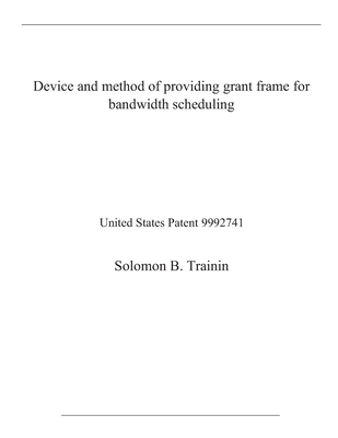 Device and method of providing grant frame for bandwidth scheduling: United States Patent 9992741