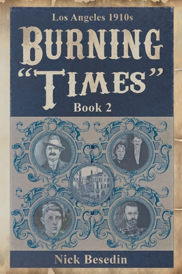 Los Angeles 1910s: Burning "Times"
