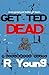 Get Ted Dead (Gloomwood)