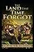 The Land That Time Forgot