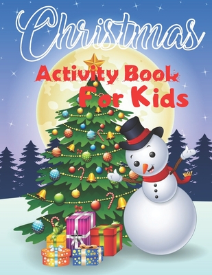 Christmas Activity Book For Kids: Easy Guided BIG DOTS - Do a Dot Page a Day - Cute USA Art Paint Daubers Kids Activity ... Toddler, Preschool, Kindergarten, Girls, Boys ( Christmas Activity Book For Kids Ages 4-8 )