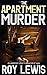 The Apartment Murder (Eric Ward Mystery)