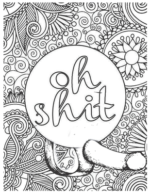 Oh Shit: Penis Coloring Book For Adults Midnight Edition: Cock Coloring Book For Adults Containing 25 Stress Relieving Funny Dick Coloring Pages In a Paisley, ... (Dick Coloring Books For Adults)