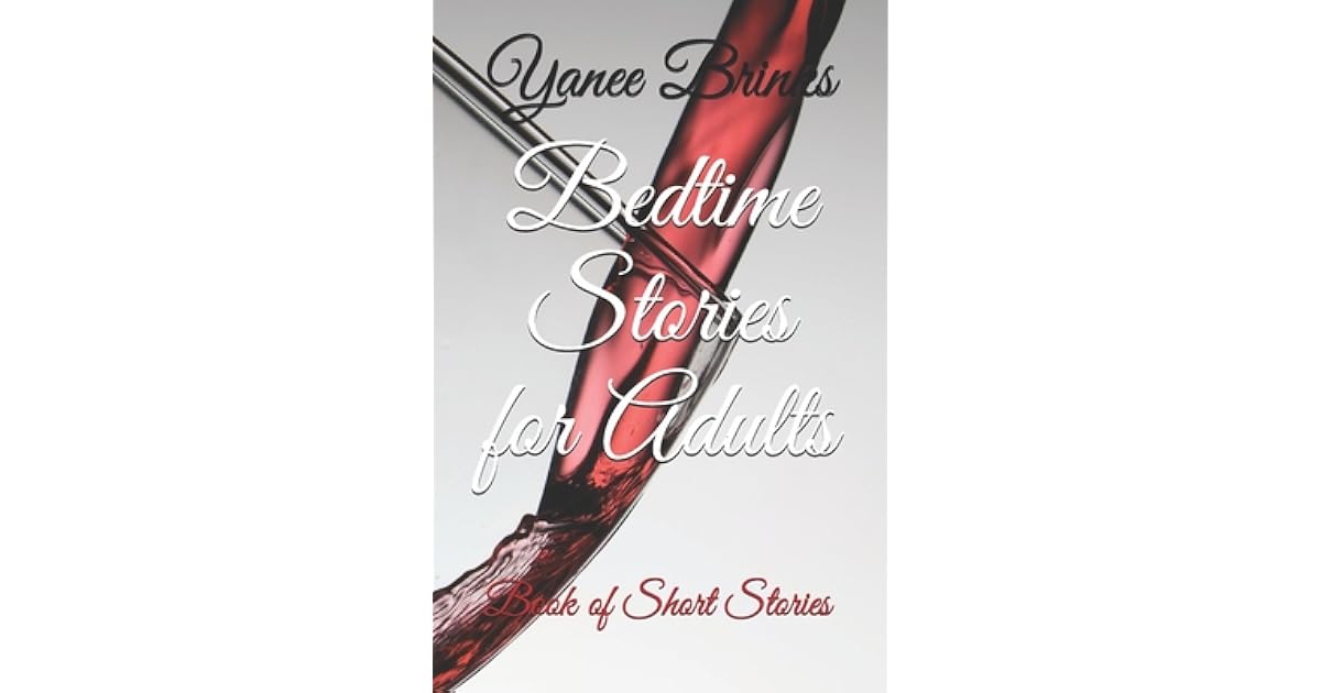 Bedtime Stories for Adults Book of Short Stories by Yanee Brinks