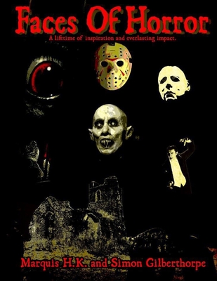 Faces of Horror: A Lifetime of inspiration and everlasting impact