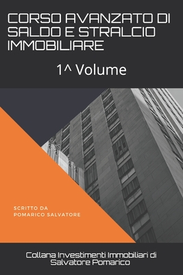 SALDO E STRALCIO IMMOBILIARE (Investimenti immobiliari) (Italian Edition)