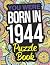You Were Born In 1944 Puzzl...