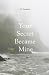 Your Secret Became Mine by P.S. Fischbach Your Secret Became Mine by P.S. Fischbach