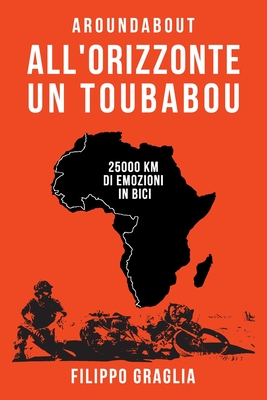 All'orizzonte un toubabou - 25000km di emozioni in bici