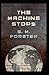 The Machine Stops [Classic Tales Edition]