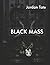 BLACK MASS by Jordan Tate