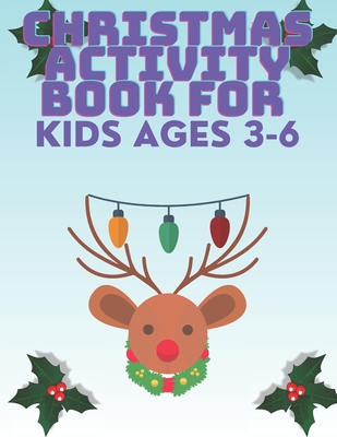 Christmas Activity Book for Kids Ages 3 - 6: Shadow Matching Brain Training Christmas Winter Coloring Book Mazes Spot Differences Ideal Gifts for Kids Girls Child And Boys