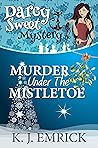 Murder Under the Mistletoe (Darcy Sweet #30)
