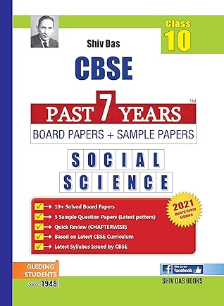 CBSE Past 7 Years Solved Board Papers and Sample Papers for Class 10 Social Science By SHIVDAS
