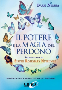 Il Potere e la Magia del Perdono