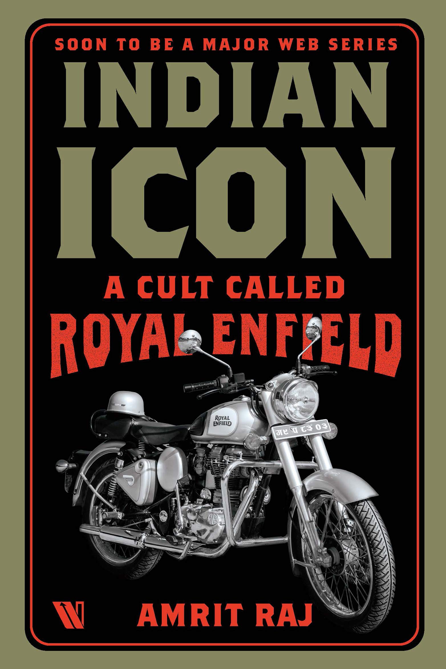 Indian Icon: A Cult Called Royal Enfield (Kindle Edition)