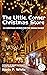 The Little Corner Christmas...