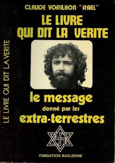 Le Livre qui dit la vérité. Le message donne par les extra-terrestres (Paperback)