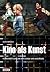 Kino als Kunst: Filmvermittlung an der Schule und anderswo