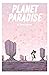 Planet Paradise Vol. 1