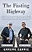 The Fasting Highway: Graeme...