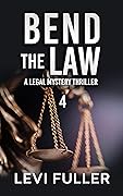 Bend The Law 4