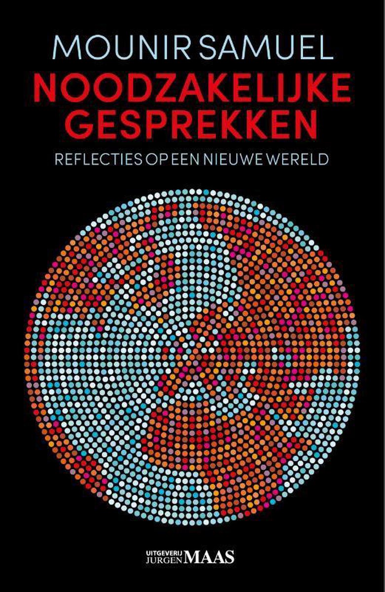 Noodzakelijke gesprekken. Reflecties op een nieuwe wereld (Paperback)